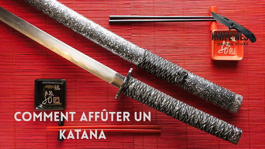 Guide complet : Comment affûter un katana