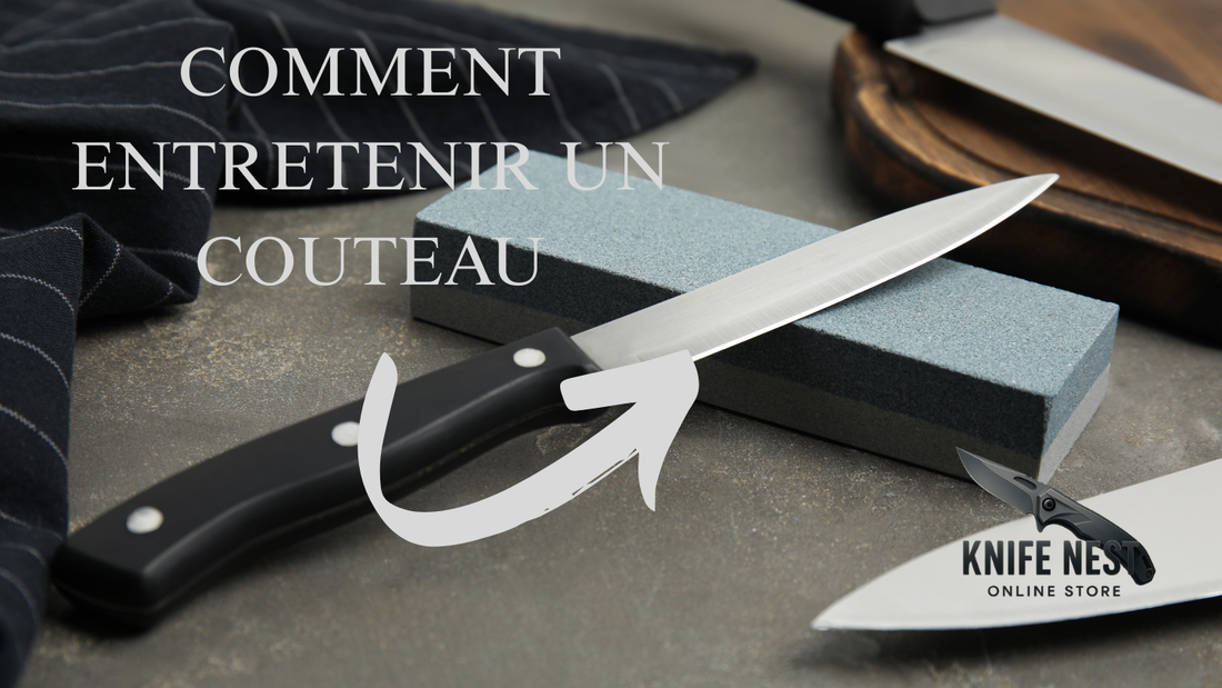 Comment entretenir un couteau